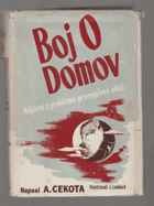 Boj o domov - některé z problémů průmyslové obce