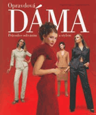 Opravdová dáma - průvodce odíváním a stylem