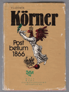 Post bellum 1866 - dvě variace na prohranou válku