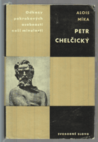 Petr Chelčický - Studie s ukázkami z díla