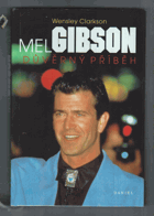 Mel Gibson - důvěrný příběh