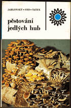 Pěstování jedlých hub