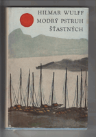 Modrý pstruh šťastných - román z Číny