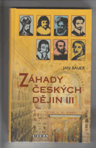 Záhady českých dějin III