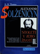 Alexandr Solženicyn - století v jeho životě. Díl II.