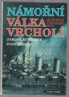 Námořní válka vrcholí