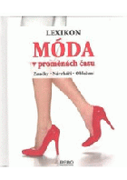 Móda v proměnách času - lexikon - značky, návrháři, oblečení