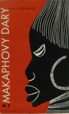 Makaphovy dary - Africké báje, pohádky a legendy pro dospívající mládež a dospělé