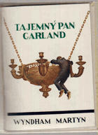 Tajemný pan Garland OBÁLKA VEVÁZÁNA!