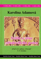 Světla a stíny středověkého práva středověk. Příspěvek k aplikaci PRINCIPŮ E.F. Smidaka