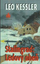 STALINGRAD - Ledový oheň - z historie pluku SS Wotan