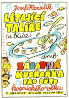 Létající talíře (a lžíce) aneb Zábavná kuchařka pro děti kosmického věku
