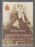 Kněžna Káča a Lamberkové v Čechách