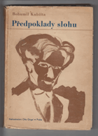 Předpoklady slohu - úvahy, kritiky, polemiky - soubor statí z let 1909-1914 BEZ OBÁLKY!