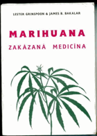 Marihuana. Zakázaná medicína