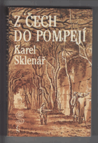 Z Čech do Pompejí - příběhy a objevy čes. archeologů ve světě