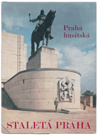 Staletá Praha. 14, Praha husitská