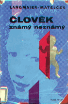 Člověk známý neznámý - kapitoly z praktické psychologie