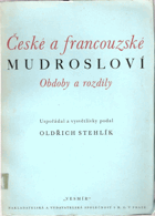 České a francouzské mudrosloví - obdoby a rozdíly = Recueil de proverbes tchèques et français
