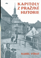 Kapitoly z pražské historie-A4 formát!!