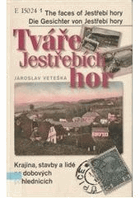 Tváře Jestřebích hor. The faces of Jestřebí hory = Die Gesichter von Jestřebí hory