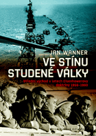 Ve stínu studené války - Střední východ v letech Eisenhowerovy doktríny 1956-1960
