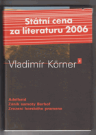 Adelheid. Zánik samoty Berhof. Zrození horského pramene