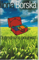 Dobrodruzi s polopenzí