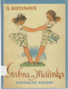 Gabra a Málinka - povedené dcerky