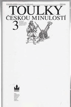 Toulky českou minulostí III., Od nástupu Habsburků (1526) k pobělohorskému stmívání (1627)