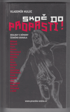 Skoč do propasti! - dialogy s démony českého divadla