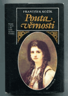 Pouta věrnosti. Jaroslav Čermák. Román o životě a díle malíře Jaroslava Čermáka
