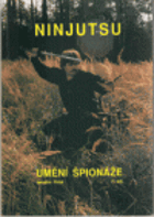 Ninjutsu, umění špionáže I.