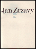 Jan Zrzavý o sobě a přátelích