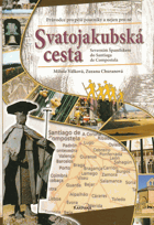 Svatojakubská cesta - severním Španělskem do Santiaga de Compostela