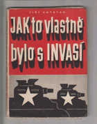 Jak to vlastně bylo s invasí