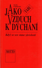 Jako vzduch k dýchání - když se sex stane závislostí