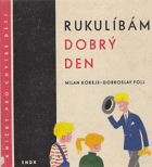 Rukulíbám - dobrý den