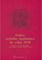 Dějiny českého soudnictví od počátků české státnosti do roku 1938