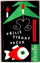 Příliš Štědrý večer. Komedie o prologu, 3 obrazech a epilogu