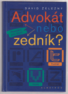 Advokát nebo zedník? - povolání pro život