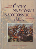 Čechy na sklonku napoleonských válek 1810-1815