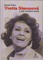 Yvetta Simonová a její osudoví muži