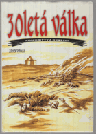30letá válka - čtení o počátku třicetileté války v Čechách a na Moravě od defenestrace ...