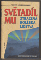 Světadíl MU Ztracená kolébka lidstva