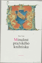 Minulost pražského knihtisku - katalog stejnojm. výstavy, Praha prosinec 1987-leden 1988