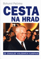 Cesta na Hrad. Ze zákulisí volebních kampaní