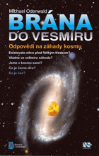 Brána do vesmíru - odpovědi na záhady kosmu