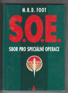 SOE - stručná historie Útvaru zvláštních operací 1940-46