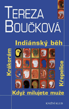 Indiánský běh - Křepelice - Když milujete muže - Krákorám